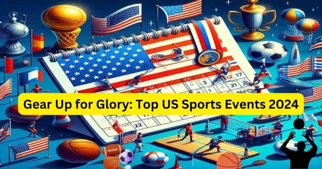 Top US Sports Events 2024